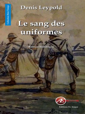 cover image of Le sang des uniformes